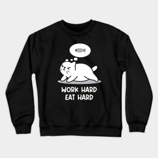 Work Hard Eat Hard Crewneck Sweatshirt